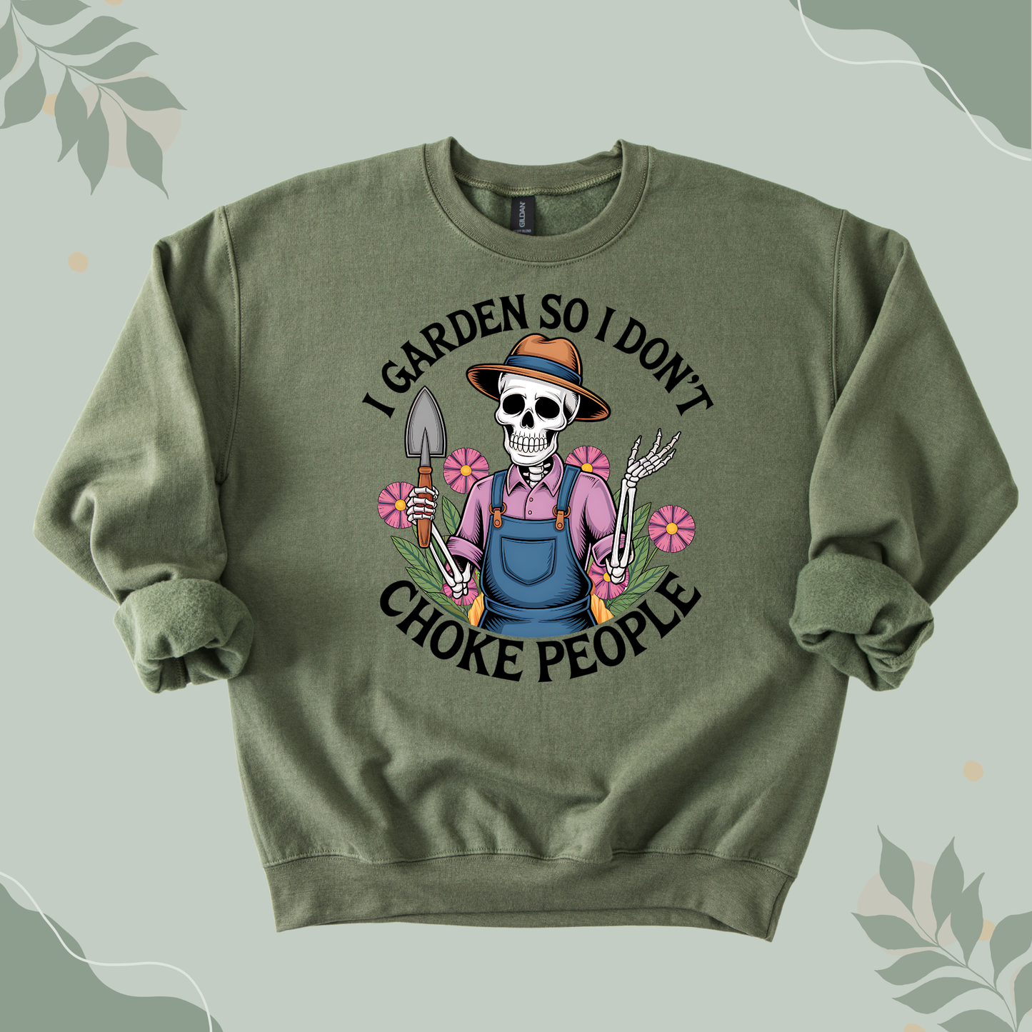 Gardening Sarcastic Sweatshirt