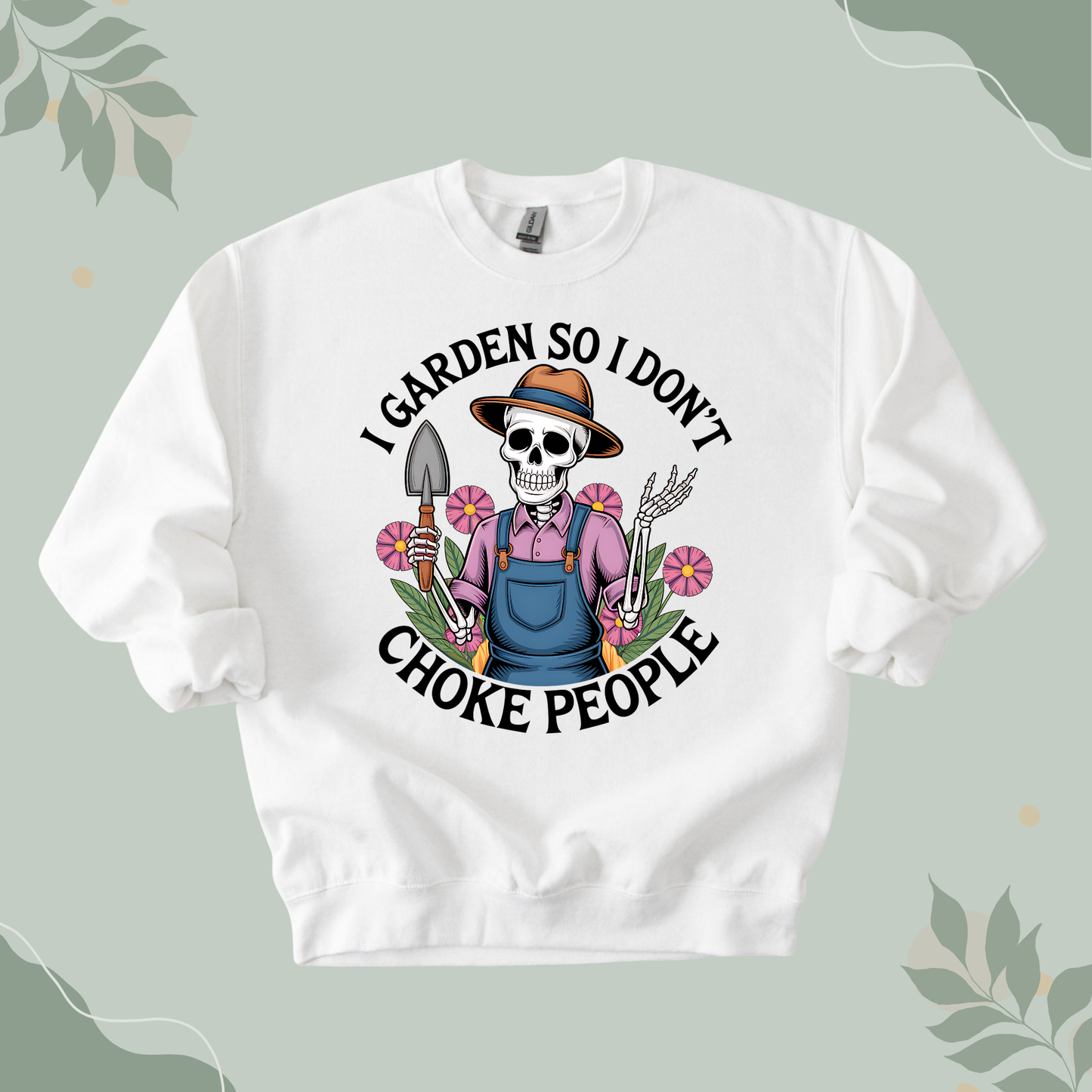 Gardening Sarcastic Sweatshirt