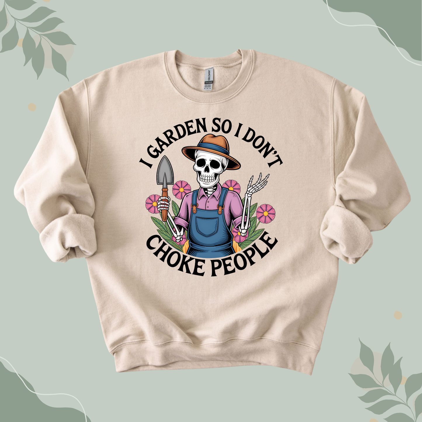 Gardening Sarcastic Sweatshirt