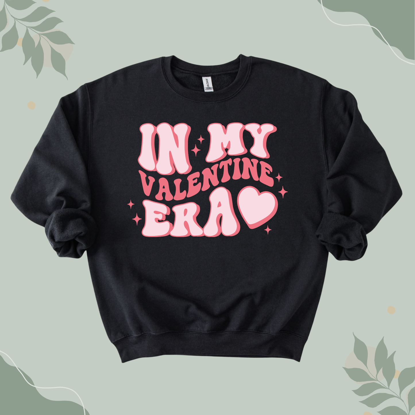 In My Valentine Era Sweatshirt