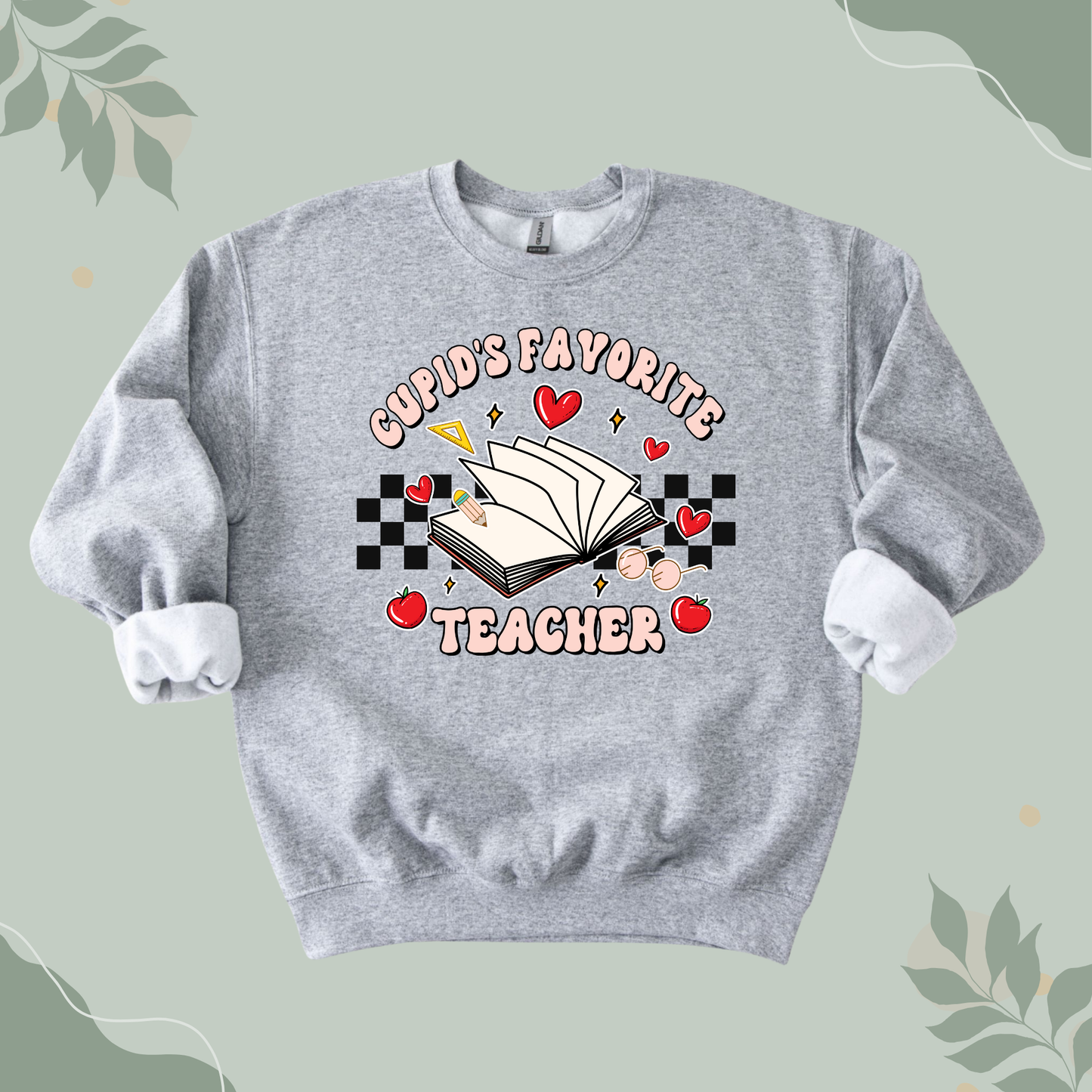 Cupid's Favorite Teacher Sweatshirt